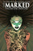 The Marked Volume 1: Fresh Ink by David Hine