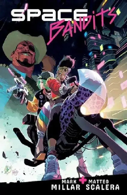 Space Bandits Volume 1 by Mark Millar