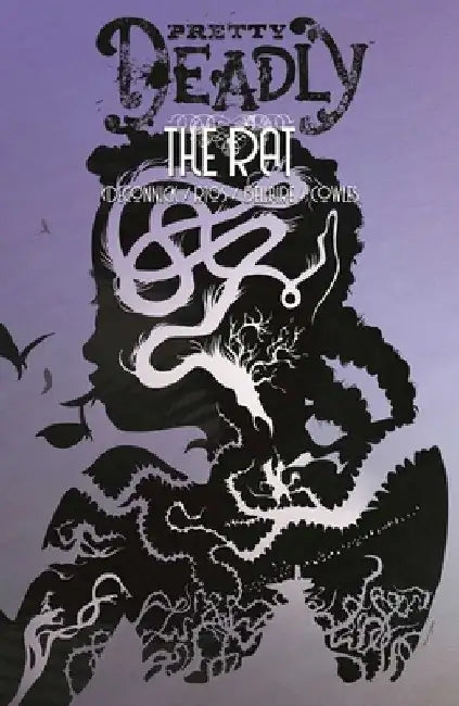Pretty Deadly Volume 3: The Rat by Kelly Sue Deconnick