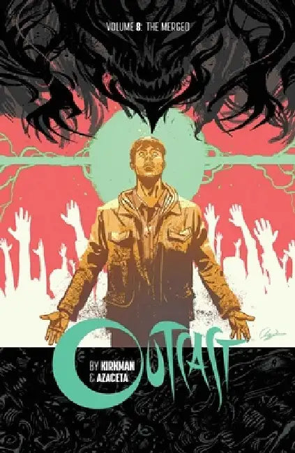 Outcast by Kirkman & Azaceta Volume 8 by Robert Kirkman