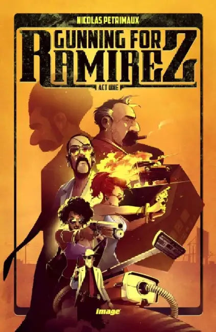 Gunning for Ramirez, Volume 1 by Nicolas Petrimaux