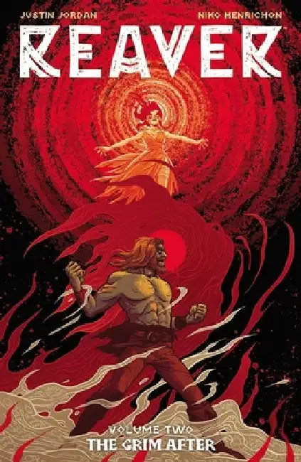 Reaver Volume 2: The Grim After by Justin Jordan