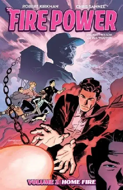 Fire Power by Kirkman & Samnee Volume 2: Home Fire by Robert Kirkman