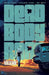 Dead Body Road, Volume 2: Bad Blood by Justin Jordan