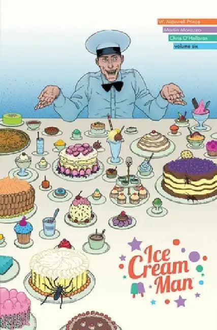 Ice Cream Man, Volume 6 by W. Maxwell Prince