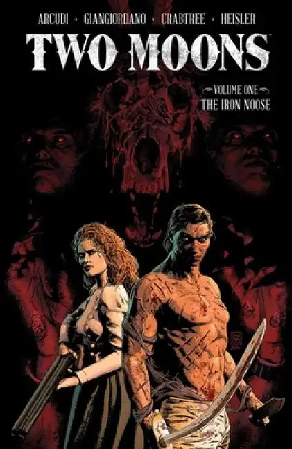 Two Moons Volume 1: The Iron Noose by John Arcudi