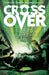 Crossover, Volume 2: The Ten Cent Plague by Donny Cates