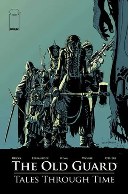 The Old Guard: Tales Through Time, Volume 1 by Greg Rucka