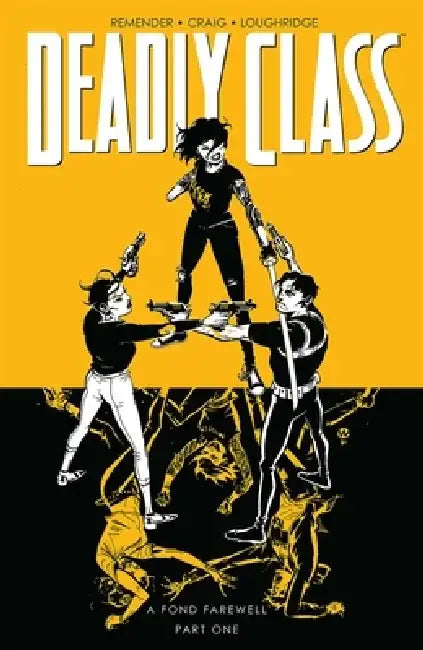 Deadly Class Volume 11: A Fond Farewell by Rick Remender