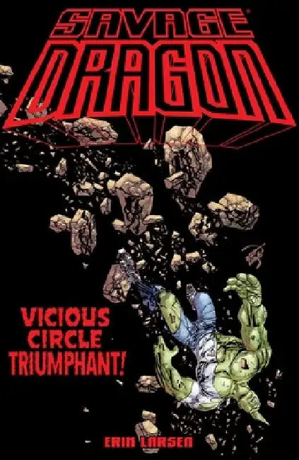 Savage Dragon: Vicious Circle Triumphant by Erik Larsen