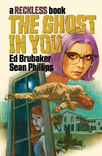 Ghost in You: A Reckless Book by Ed Brubaker