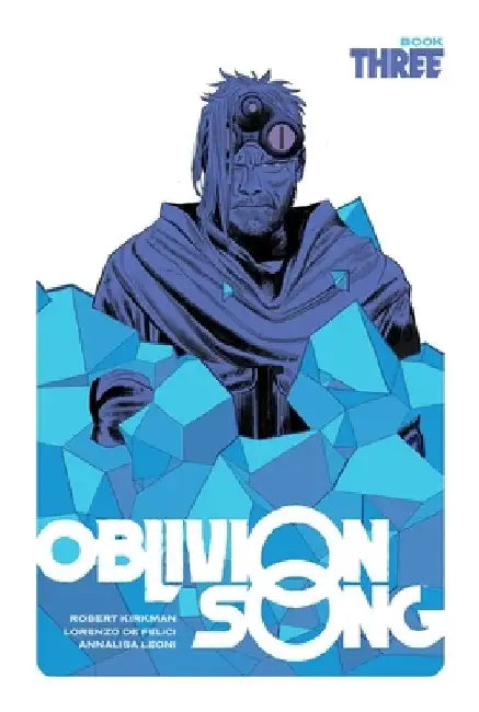 Oblivion Song by Kirkman & de Felici, Book 3 by Robert Kirkman