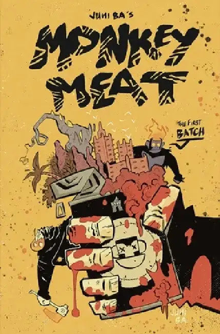 Monkey Meat: The First Batch by Juni Ba