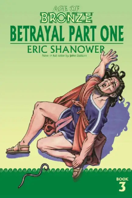 Age of Bronze, Volume 3: Betrayal Part One by Eric Shanower