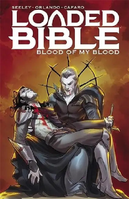 Loaded Bible, Volume 2: Blood of My Blood by Steve Orlando