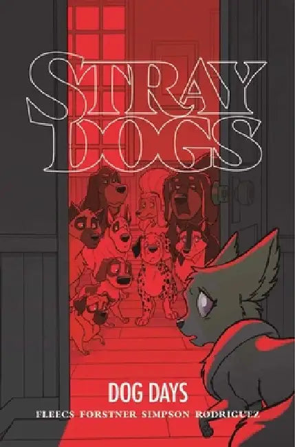 Stray Dogs: Dog Days by Tony Fleecs