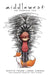 Middlewest: The Complete Tale by Skottie Young