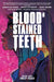 Blood Stained Teeth, Volume 2: Drip Feed by Christian Ward
