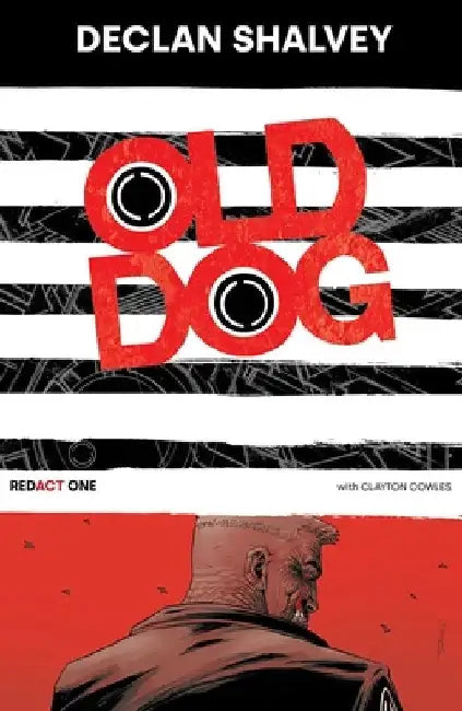 Old Dog, Redact One by Declan Shalvey