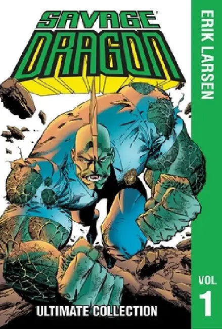 Savage Dragon Ultimate Collection Vol. 1 by Erik Larsen