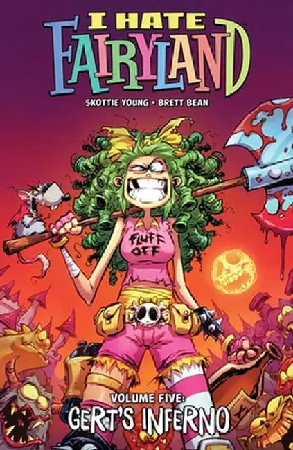 I Hate Fairyland Volume 5 by Skottie Young
