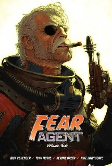 Fear Agent Deluxe Volume 2 by Rick Remender