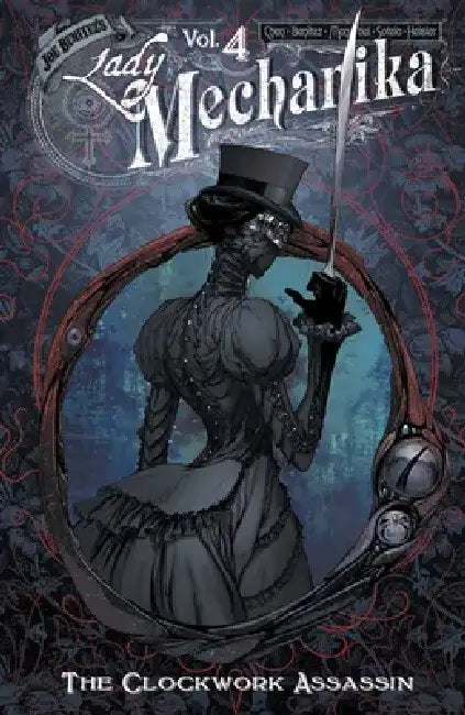 Lady Mechanika Volume 4: The Clockwork Assassin by Joe Benitez