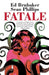 Fatale Compendium by Ed Brubaker