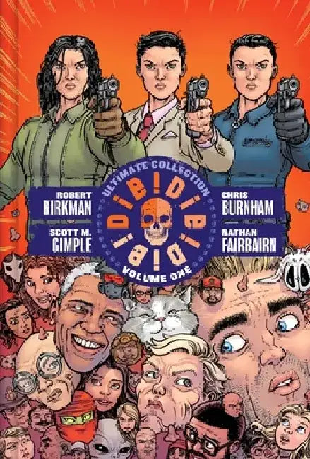 Die!die!die! Deluxe Hardcover by Robert Kirkman