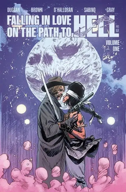 Falling in Love on the Path to Hell Volume One by Gerry Duggan