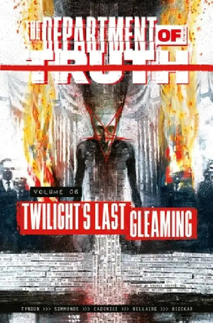 The Department of Truth Volume 6: Twilight's Last Gleaming by Tynion IV, James