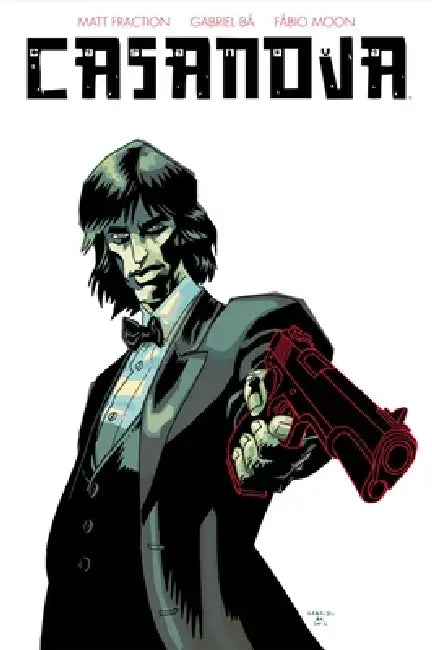 Casanova Compendium by Matt Fraction, Fábio Moon, Gabriel Bá