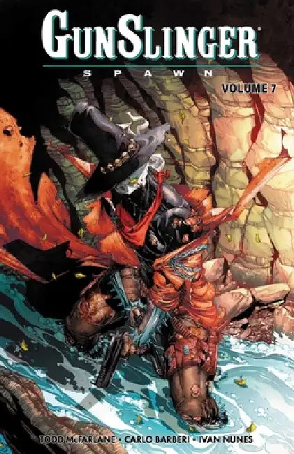 Gunslinger Spawn Volume 7 by Todd McFarlane, Carlo Barberi, Ivan Nunes