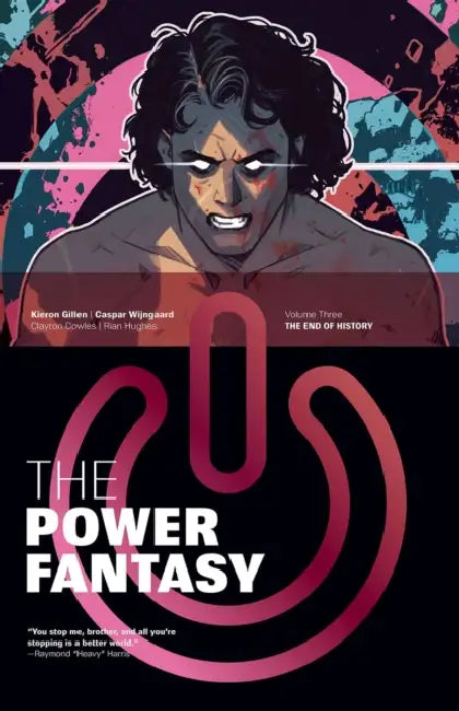The Power Fantasy Volume 3: The End of History by Kieron Gillen, Caspar Wijngaard