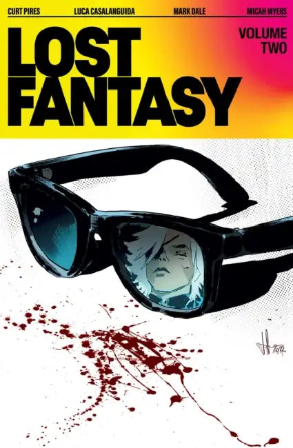 Lost Fantasy Volume 2 by Curt Pires, Luca Casalanguida, Maxi Dallo