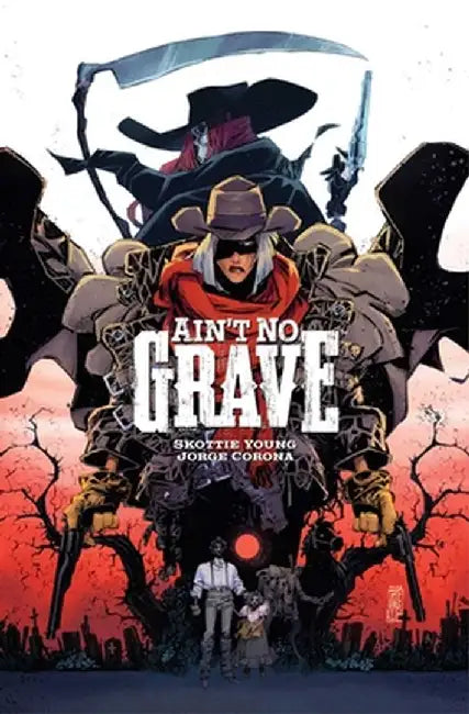 Ain't No Grave by Skottie Young