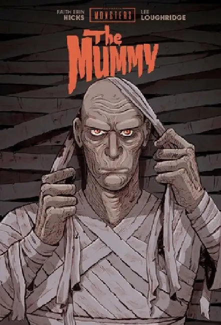 Universal Monsters: The Mummy by Hicks, Faith Erin