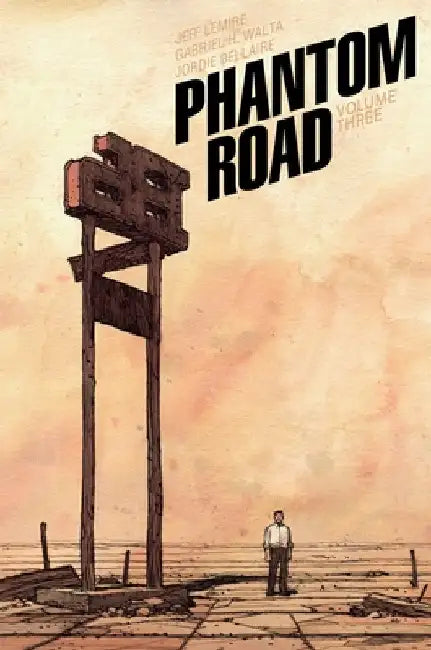 Phantom Road Volume 3 by Jeff Lemire