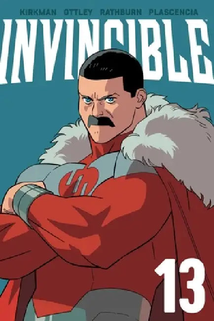 Invincible Volume 13 (New Edition) by Robert Kirkman, Ryan Ottley, Cliff Rathburn