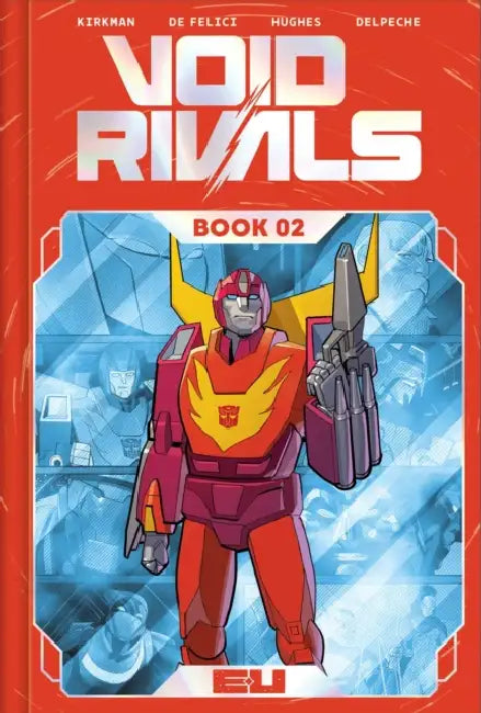 Void Rivals Deluxe Edition Book Two by Robert Kirkman, Lorenzo de Felici, Conor Hughes
