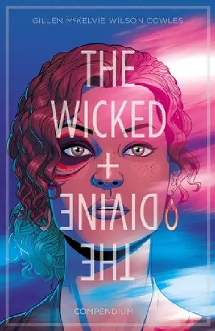 The Wicked + The Divine Compendium by Kieron Gillen