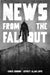 News from the Fallout by Chris Condon, Jeffrey Alan Love, Hassan Otsmane-Elhaou