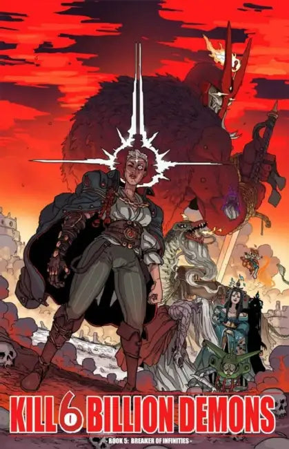 Kill 6 Billion Demons Book 5: Breaker of Infinities by Tom Parkinson-Morgan