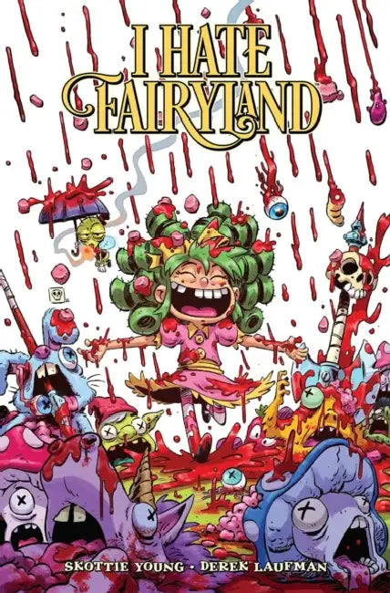 I Hate Fairyland Volume 9 by Skottie Young, Derek Laufman, Jay Fosgitt