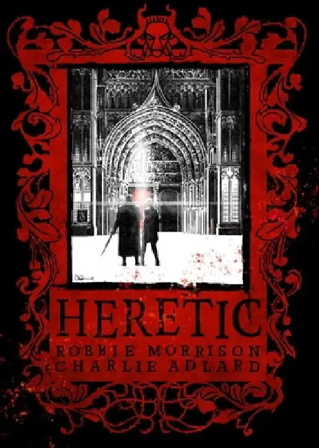 Heretic by Robbie Morrison