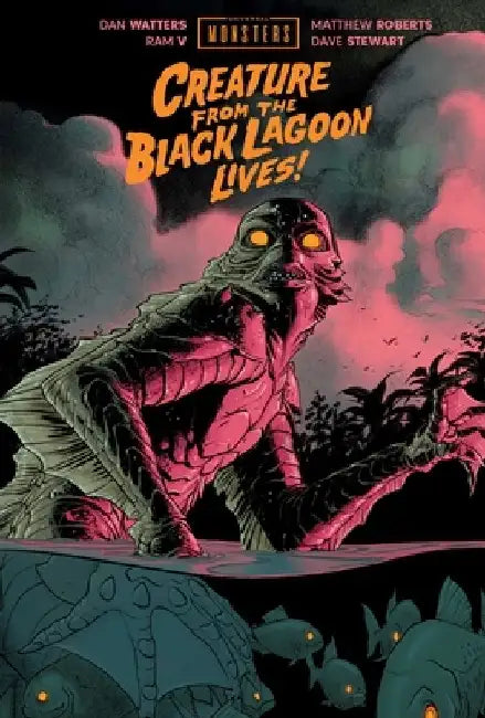 Universal Monsters: Creature from the Black Lagoon Lives! by Dan Watters