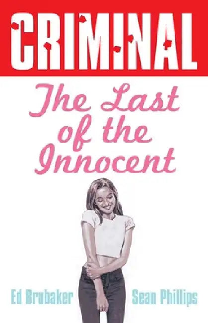 Criminal Volume 6: Last of the Innocent (New Edition) by Ed Brubaker