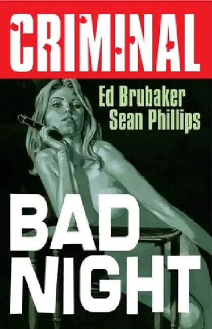 Criminal Volume 4: Bad Night (New Edition) by Ed Brubaker