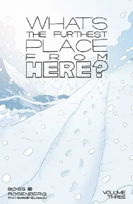What's the Furthest Place from Here? Volume 3 by Matthew Rosenberg