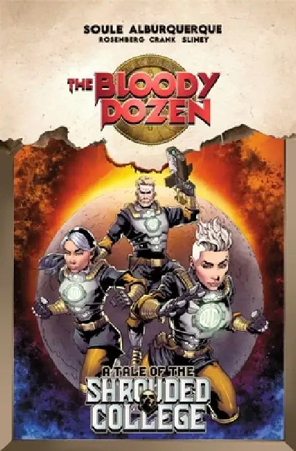The Bloody Dozen: A Tale of the Shrouded College by Charles Soule